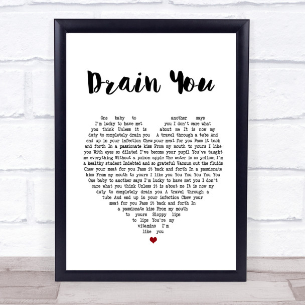 Nirvana Drain You Heart Song Lyric Quote Print
