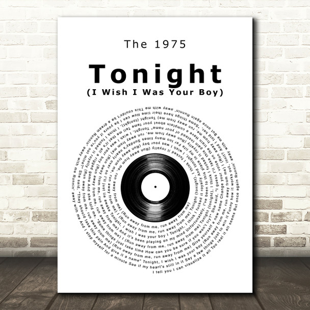 The 1975 Tonight (I Wish I Was Your Boy) Vinyl Record Song Lyric Art Print