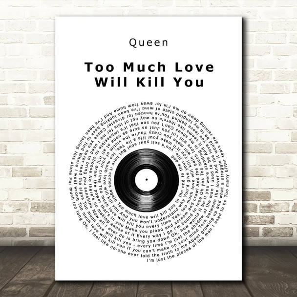 Queen Too Much Love Will Kill You Vinyl Record Song Lyric Art Print