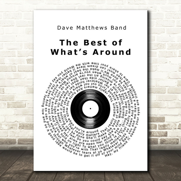 Dave Matthews Band The Best of Whats Around Vinyl Record Song Lyric Art Print