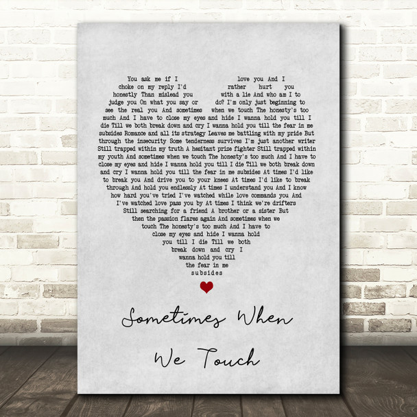 Dan Hill Sometimes When We Touch Grey Heart Song Lyric Quote Print