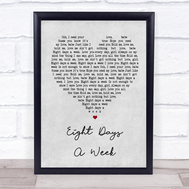 The Beatles Eight Days A Week Grey Heart Song Lyric Quote Print