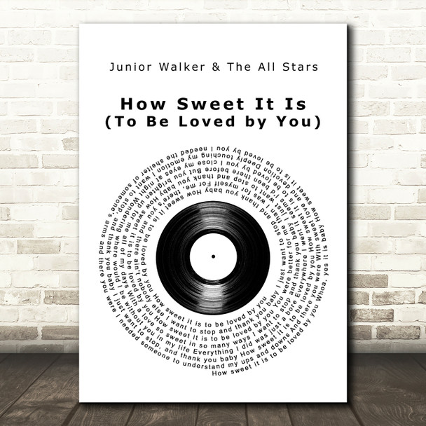 Junior Walker & The All Stars How Sweet It Is (To Be Loved by You) Vinyl Record Song Lyric Print