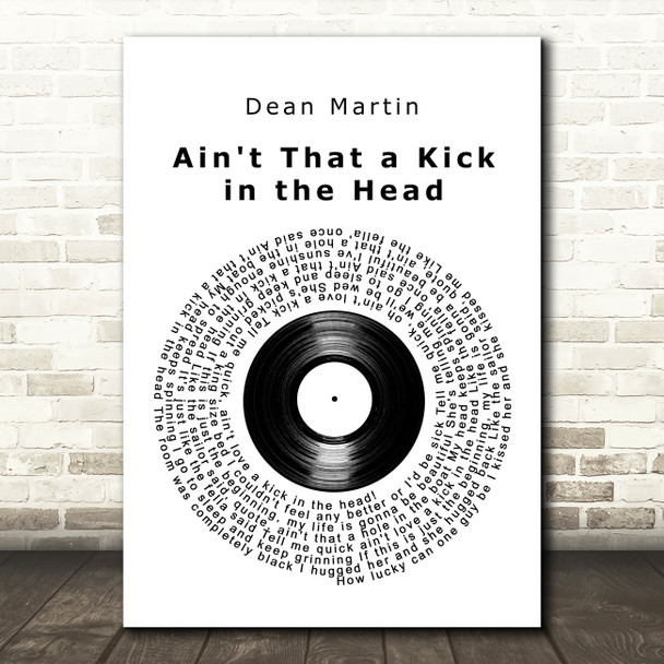 Dean Martin Ain't That a Kick in the Head Vinyl Record Decorative Gift Song Lyric Print