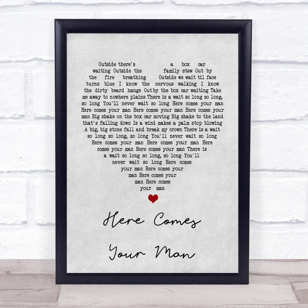 Pixies Here Comes Your Man Grey Heart Song Lyric Quote Print