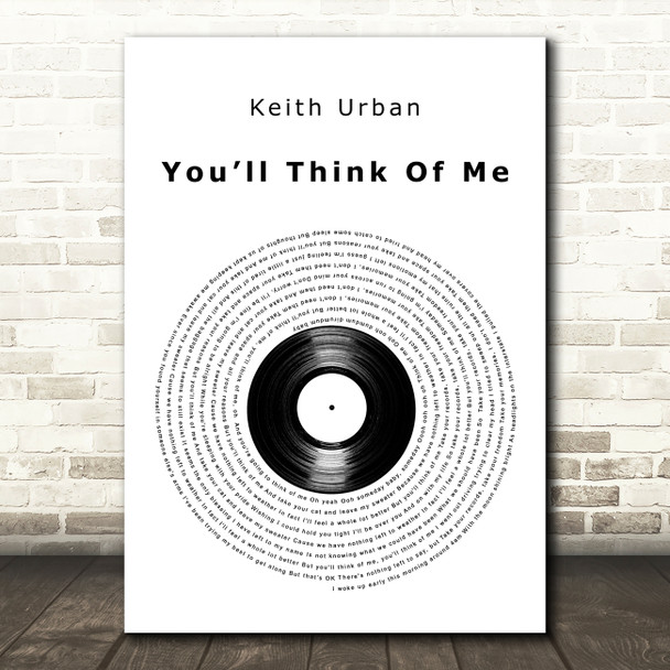 Keith Urban You'll Think Of Me Vinyl Record Decorative Wall Art Gift Song Lyric Print