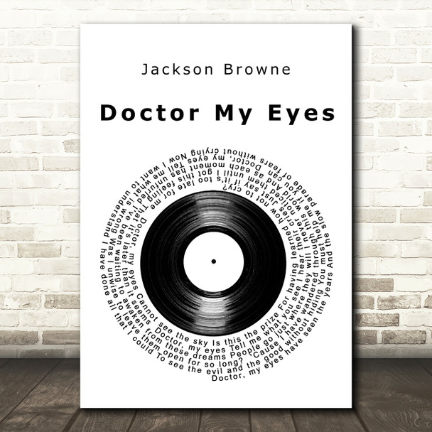 Jackson Browne Doctor My Eyes Vinyl Record Decorative Wall Art Gift Song Lyric Print