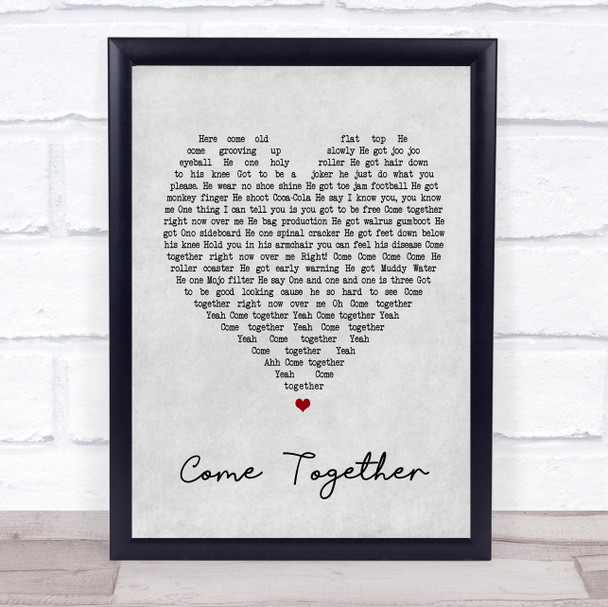 The Beatles Come Together Grey Heart Song Lyric Quote Print