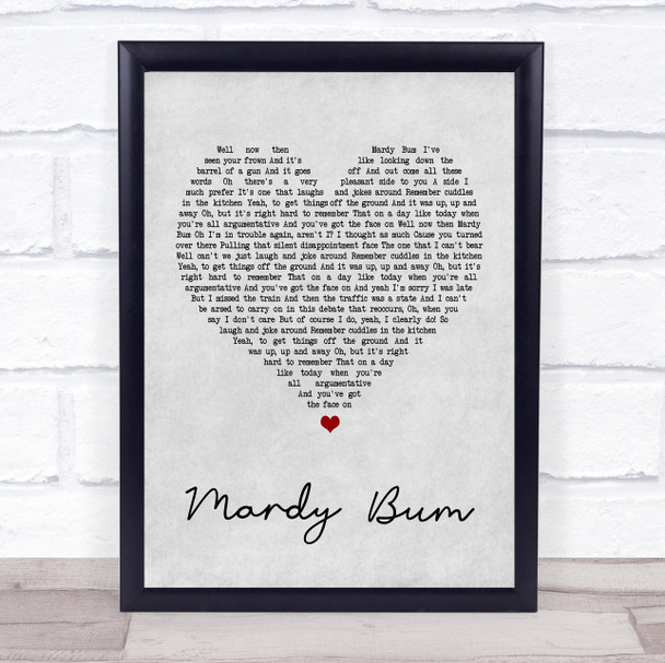 Arctic Monkeys Mardy Bum Grey Heart Song Lyric Quote Print