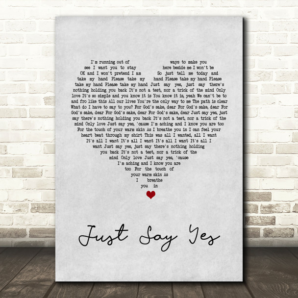 Snow Patrol Just Say Yes Grey Heart Song Lyric Quote Print