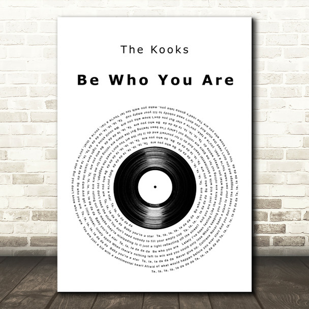 The Kooks Be Who You Are Vinyl Record Decorative Wall Art Gift Song Lyric Print