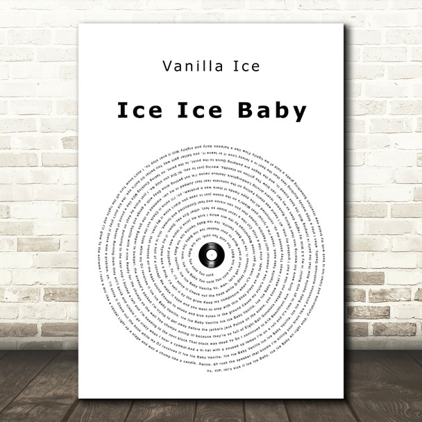 Vanilla Ice Ice Ice Baby Vinyl Record Decorative Wall Art Gift Song Lyric Print