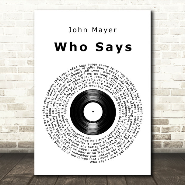 John Mayer Who Says Vinyl Record Decorative Wall Art Gift Song Lyric Print