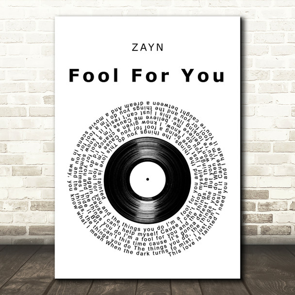 ZAYN fOoL fOr YoU Vinyl Record Decorative Wall Art Gift Song Lyric Print