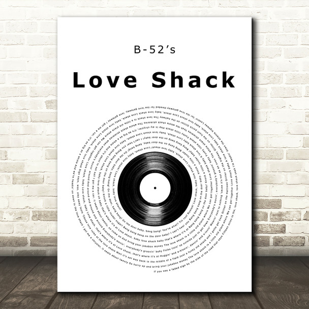 B-52s Love Shack Vinyl Record Decorative Wall Art Gift Song Lyric Print