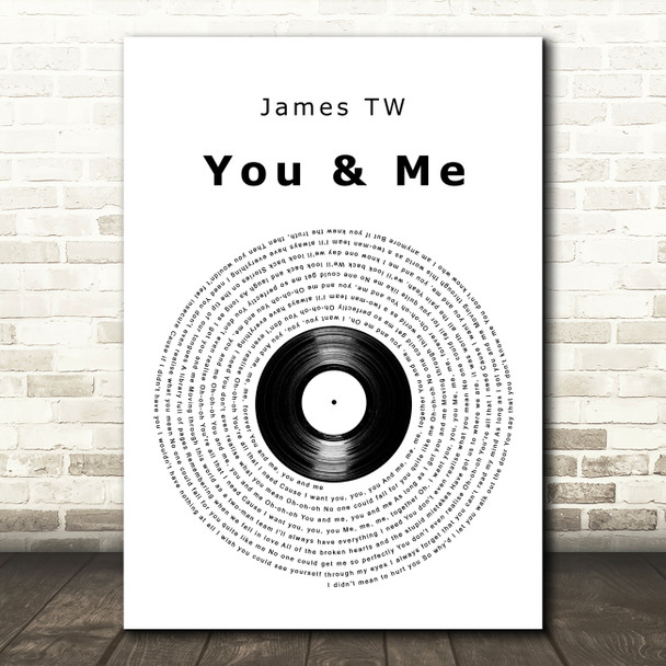 James TW You & Me Vinyl Record Decorative Wall Art Gift Song Lyric Print