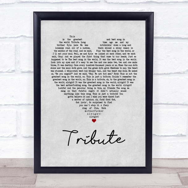 Tenacious D Tribute Grey Heart Song Lyric Quote Print