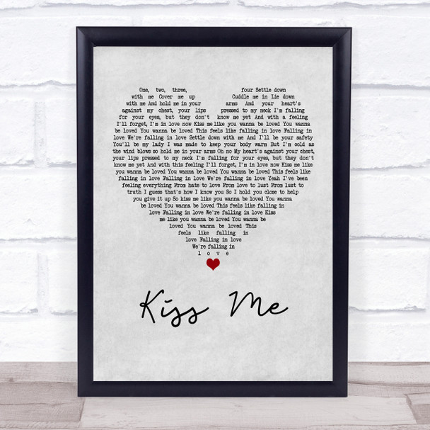 Ed Sheeran Kiss Me Grey Heart Song Lyric Quote Print