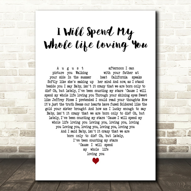 Kina Grannis Featuring Imaginary Future I Will Spend My Whole Life Loving You White Heart Song Lyric Print