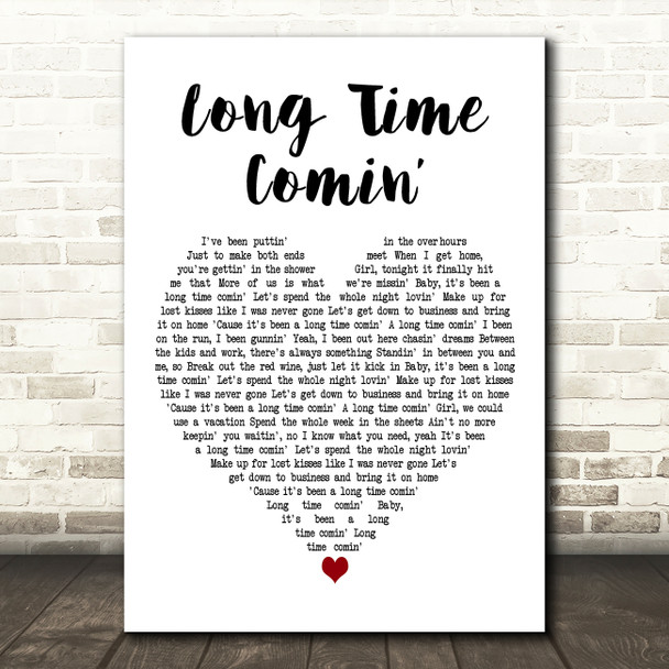 Florida Georgia Line Long Time Comin White Heart Decorative Wall Art Gift Song Lyric Print