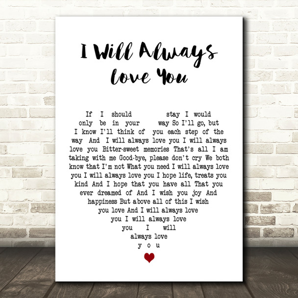 Dolly Parton I Will Always Love You White Heart Decorative Wall Art Gift Song Lyric Print