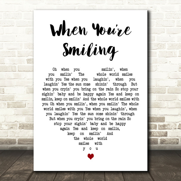 Louis Armstrong When Youre Smiling White Heart Decorative Wall Art Gift Song Lyric Print