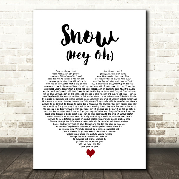 Red Hot Chili Peppers Snow (Hey Oh) White Heart Decorative Wall Art Gift Song Lyric Print