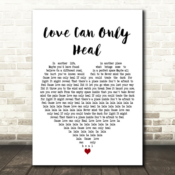 Myles Kennedy Love Can Only Heal White Heart Decorative Wall Art Gift Song Lyric Print