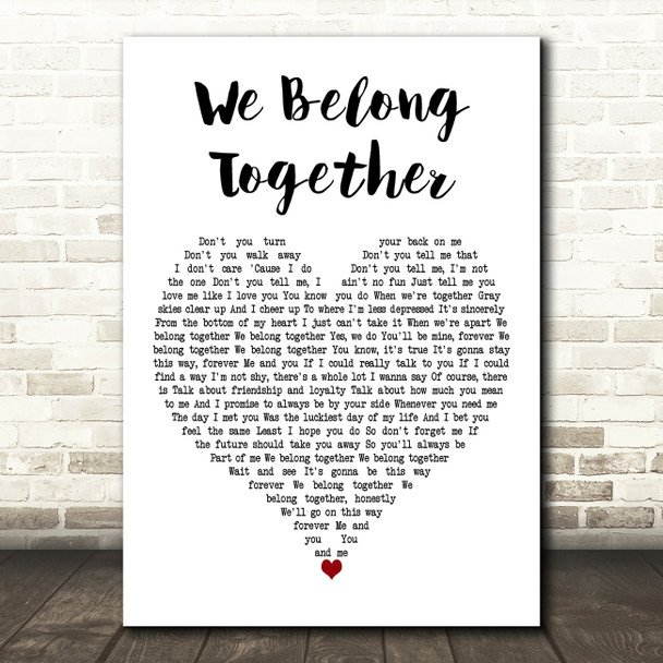 Randy Newman We Belong Together White Heart Decorative Wall Art Gift Song Lyric Print