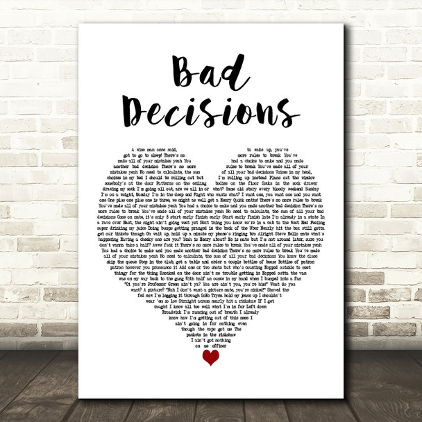 Professor Green Bad Decisions White Heart Decorative Wall Art Gift Song Lyric Print