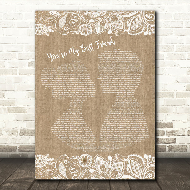 Queen You're My Best Friend Burlap & Lace Song Lyric Quote Print