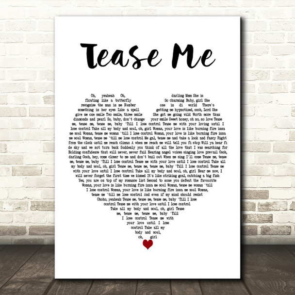 Chaka Demus & Pliers Tease Me White Heart Decorative Wall Art Gift Song Lyric Print