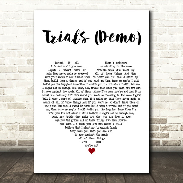 London Grammar Trials (Demo) White Heart Decorative Wall Art Gift Song Lyric Print