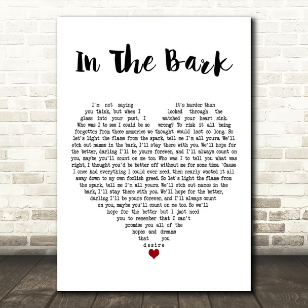 The Natterjacks In The Bark White Heart Decorative Wall Art Gift Song Lyric Print