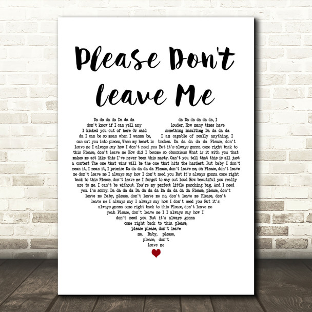 Pink Please Don't Leave Me White Heart Decorative Wall Art Gift Song Lyric Print