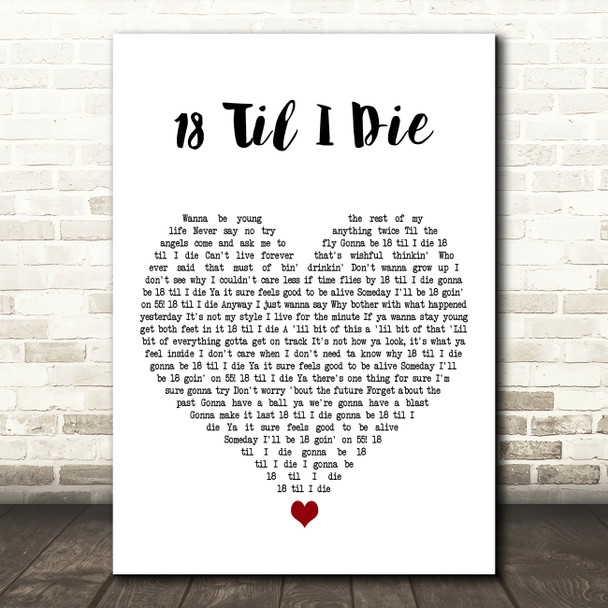 Bryan Adams 18 Til I Die White Heart Decorative Wall Art Gift Song Lyric Print