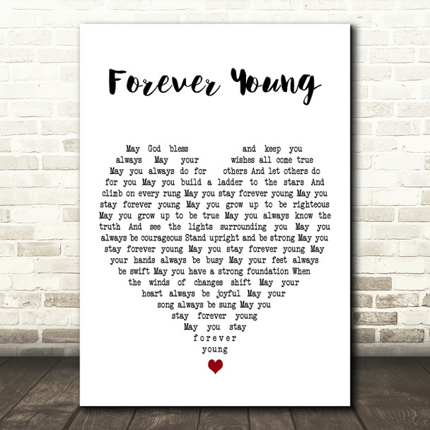Audra Mae Forever Young White Heart Decorative Wall Art Gift Song Lyric Print