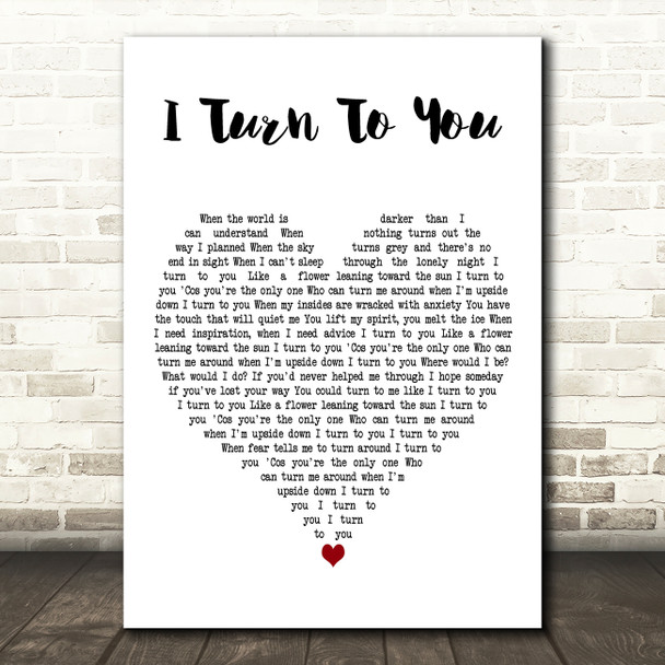 Melanie C I Turn to You White Heart Decorative Wall Art Gift Song Lyric Print