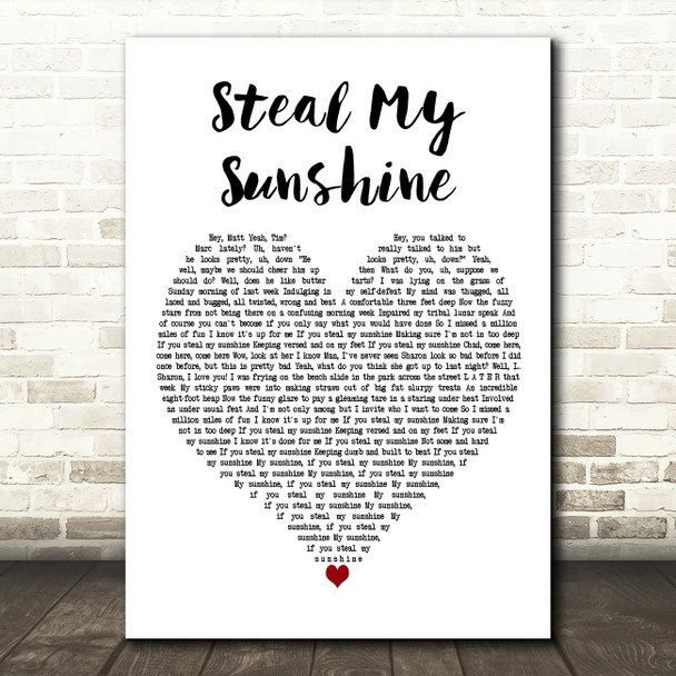 Len Steal My Sunshine White Heart Decorative Wall Art Gift Song Lyric Print