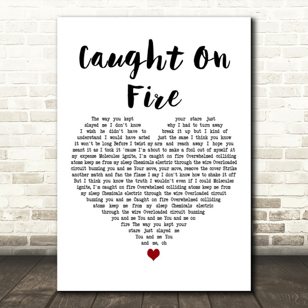 Holmes Caught On Fire White Heart Decorative Wall Art Gift Song Lyric Print