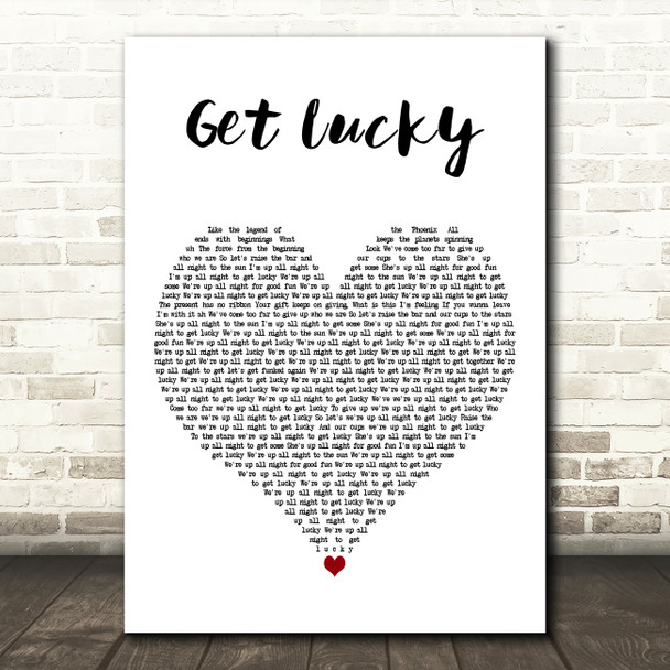 Daft Punk Get Lucky White Heart Decorative Wall Art Gift Song Lyric Print