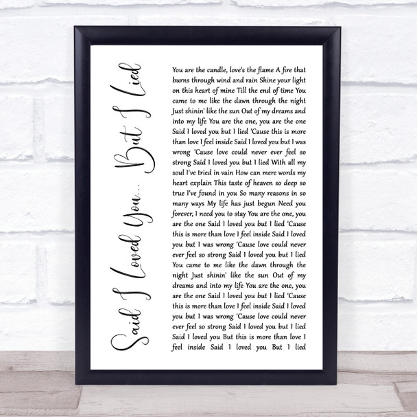 Michael Bolton Said I Loved You... But I Lied White Script Song Lyric Print