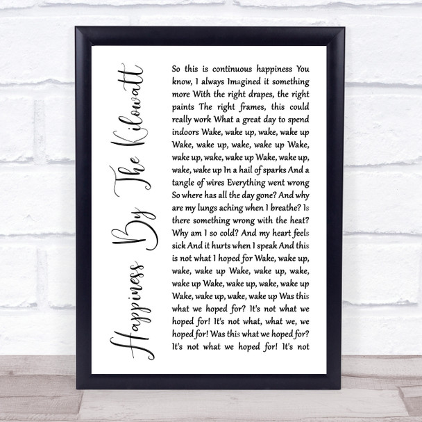 Alexisonfire Happiness By The Kilowatt White Script Song Lyric Quote Print