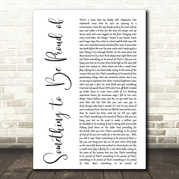Montgomery Gentry Something to Be Proud of White Script Decorative Wall Art Gift Song Lyric Print