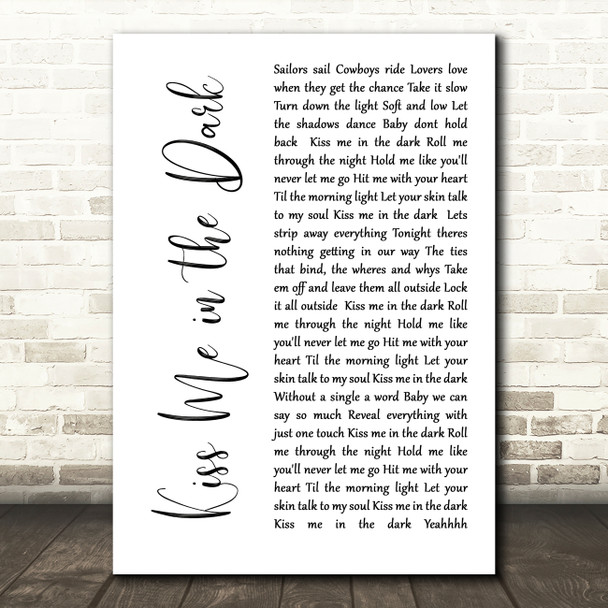 Randy Rogers Band Kiss Me In The Dark White Script Decorative Wall Art Gift Song Lyric Print