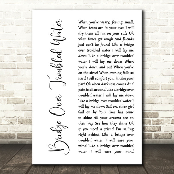Simon & Garfunkel Bridge Over Troubled Water White Script Decorative Gift Song Lyric Print