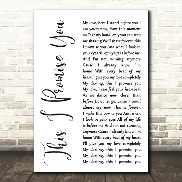 Donna Taggart This I promise you White Script Decorative Wall Art Gift Song Lyric Print