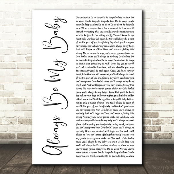 Mariah Carey Always Be My Baby White Script Decorative Wall Art Gift Song Lyric Print