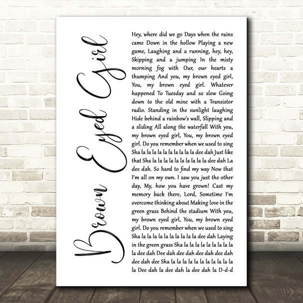 Van Morrison Brown Eyed Girl White Script Decorative Wall Art Gift Song Lyric Print