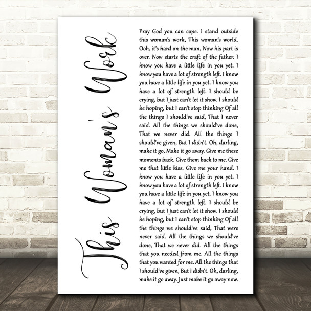 Kate Bush This Woman's Work White Script Decorative Wall Art Gift Song Lyric Print